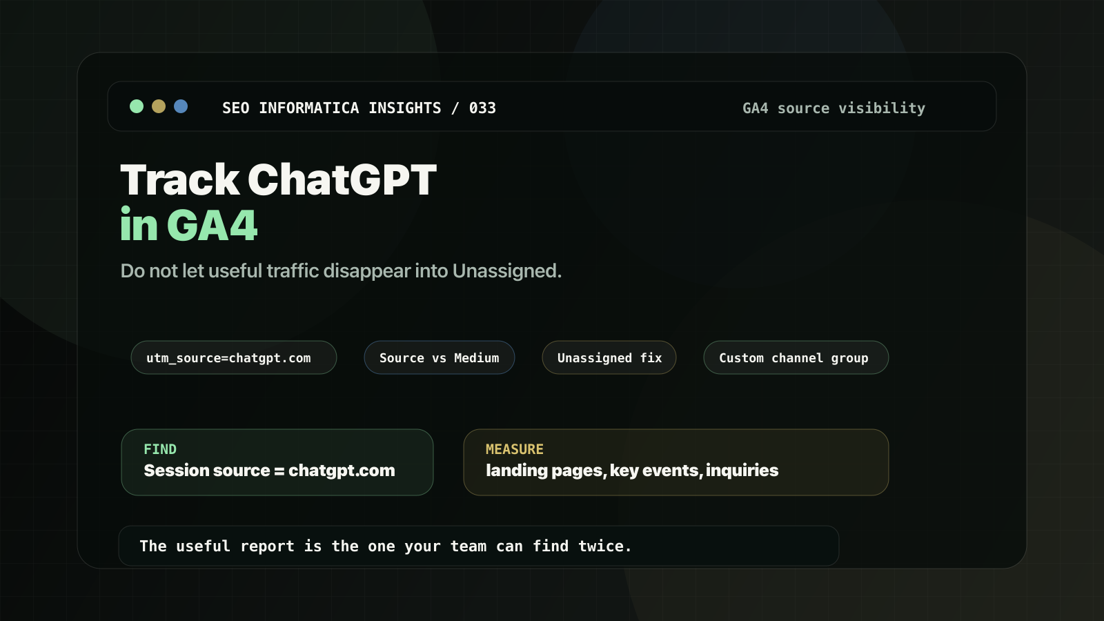 Track ChatGPT referrals in GA4 using utm_source=chatgpt.com